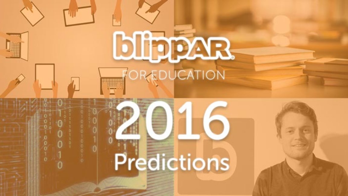 What Does 2016 Hold for EdTech? Here Are Blippar for Education’s Predictions
